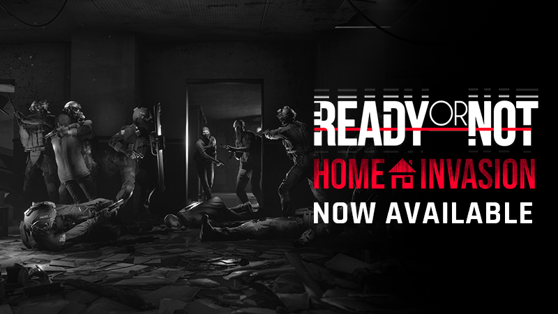 Ready or Not: Home Invasion DLC is Now Available!