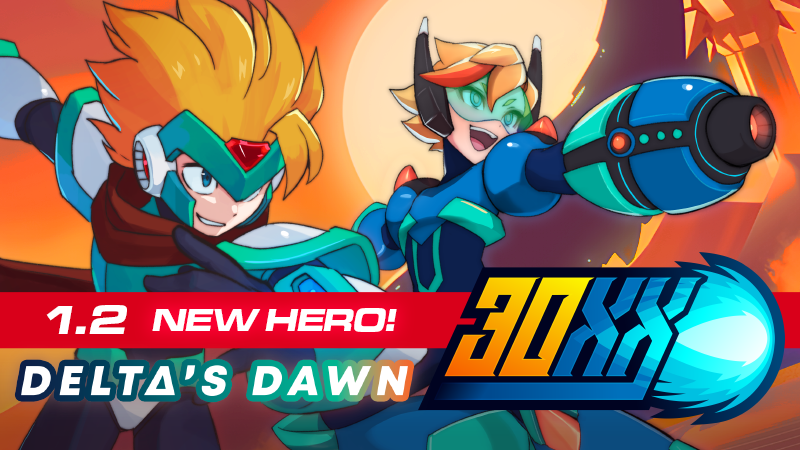 30XX－Delta's Dawn: 30XX 1.2 Patch Notes - April 15, 2024－Steam 