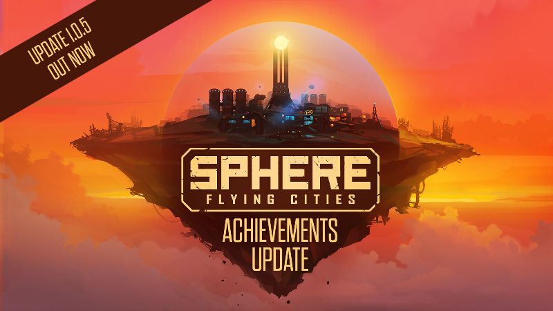 Sphere - Version 1.0.5 is live now: Achievements & more!