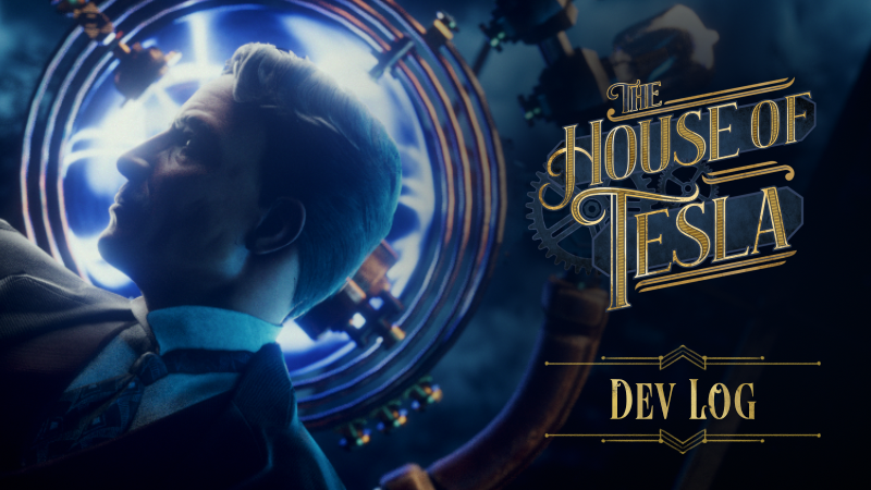 The House of Tesla eleventh Dev Log is ready!