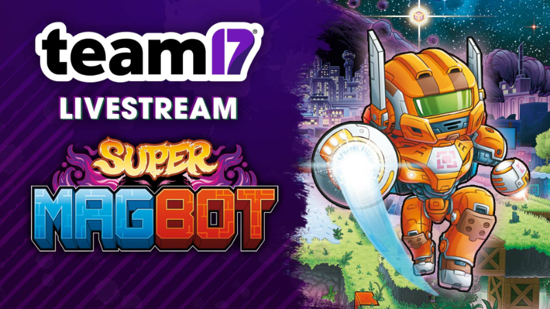 Watch us Stream Super Magbot over on the Team17 Twitch Channel!