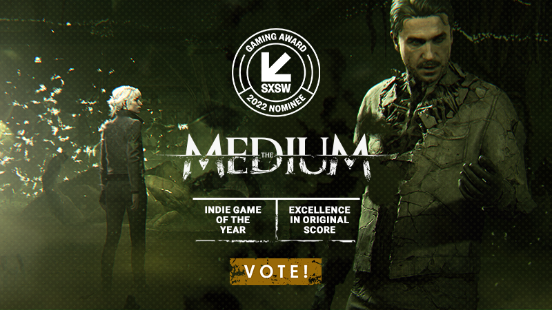The Medium - Vote us in the SXSW Awards 2022! - Steam News