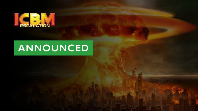 ICBM: Escalation - Announced