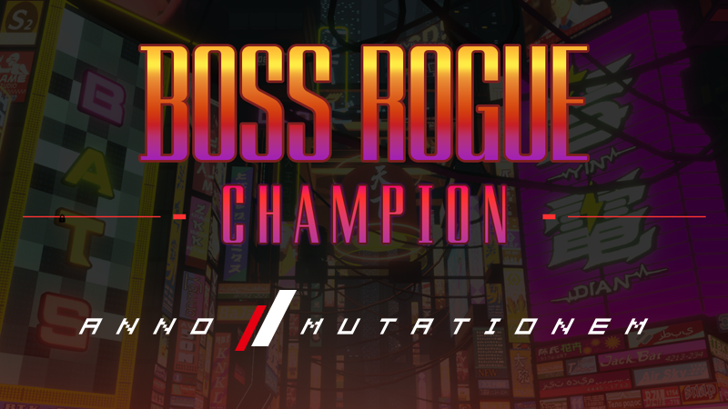 Anno Major Updationem! Boss Rogue Mode Added