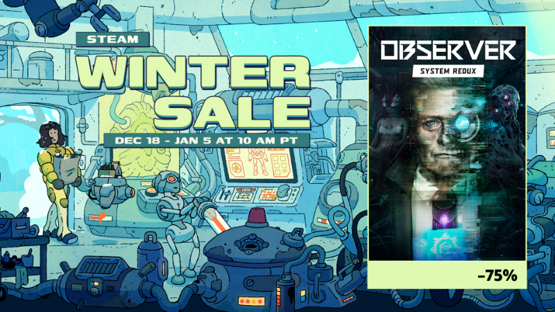 Observer: System Redux — 75% Winter Sale Discount!