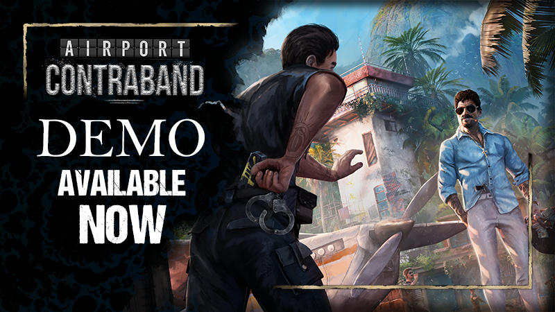 The Airport Contraband Demo is LIVE!