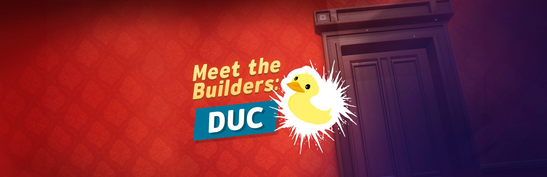 Meet the Builders #3 - DUC