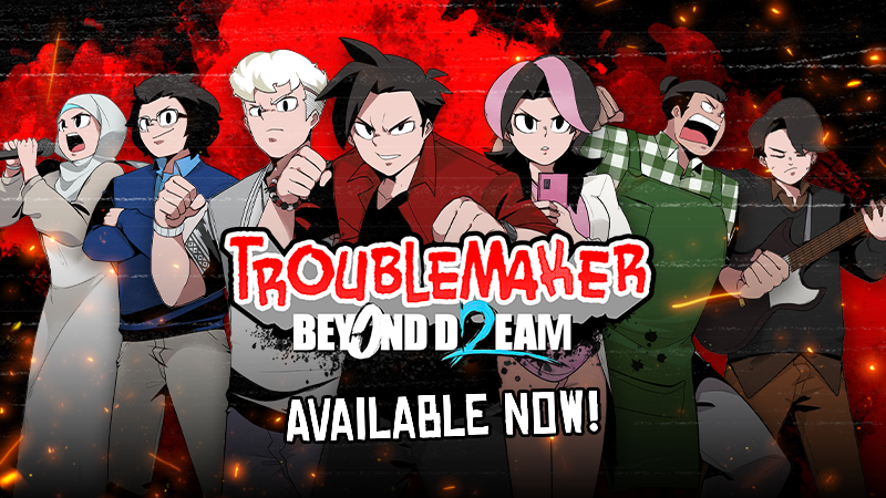 Troublemaker 2: Beyond Dream is Out Now!