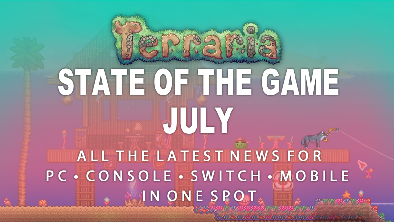 Terraria - Terraria State Of The Game - July 2022 - Steam News