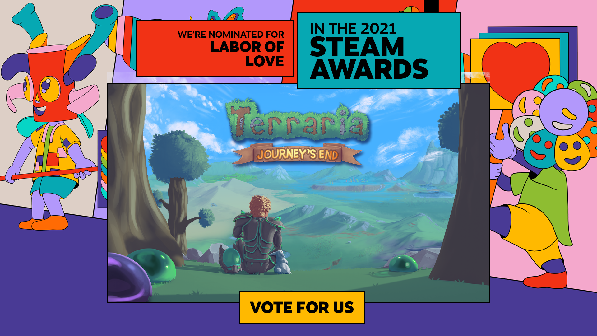 Terraria🌳 on X: Thanks to your support of our team and Terraria, we've  won the Labor of Love #steamawards! It's been such an incredible journey to  share with all of you. <3