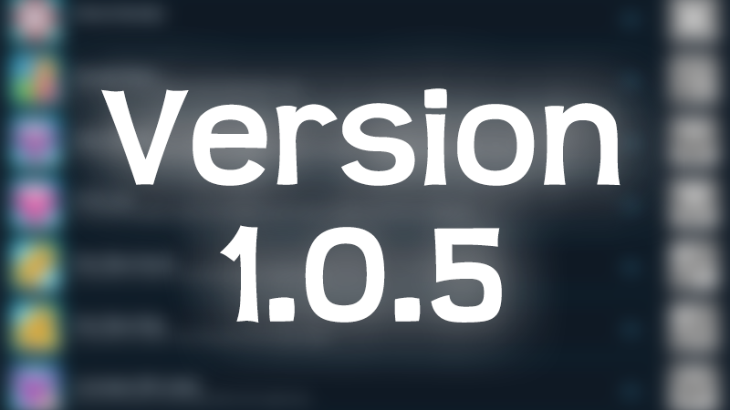 Version 1.0.5 is LIVE!