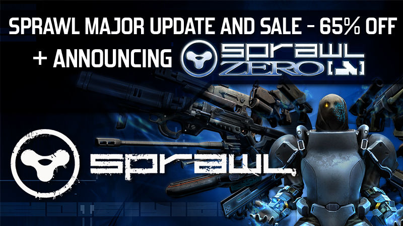 SPRAWL zero Announced! + SPRAWL is 65% Off! (Major Update 1.6)