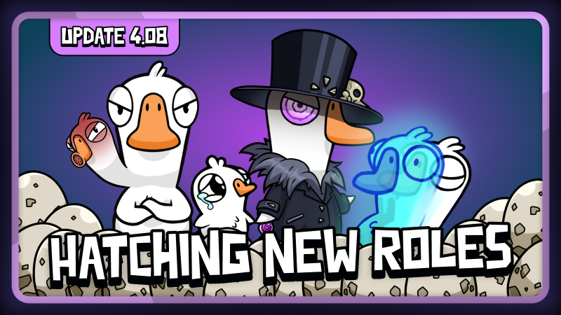 v4.08 - Hatching New Roles!