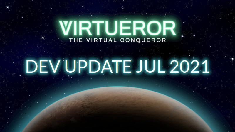 Steam :: Virtueror, the virtual conqueror :: Development update July 2021