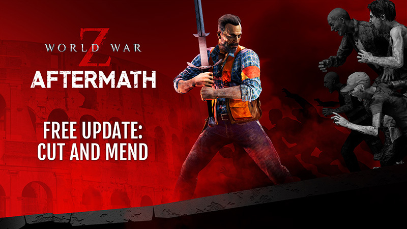World War Z - World War Z: Aftermath - FREE Cut and Mend Update - Steam News