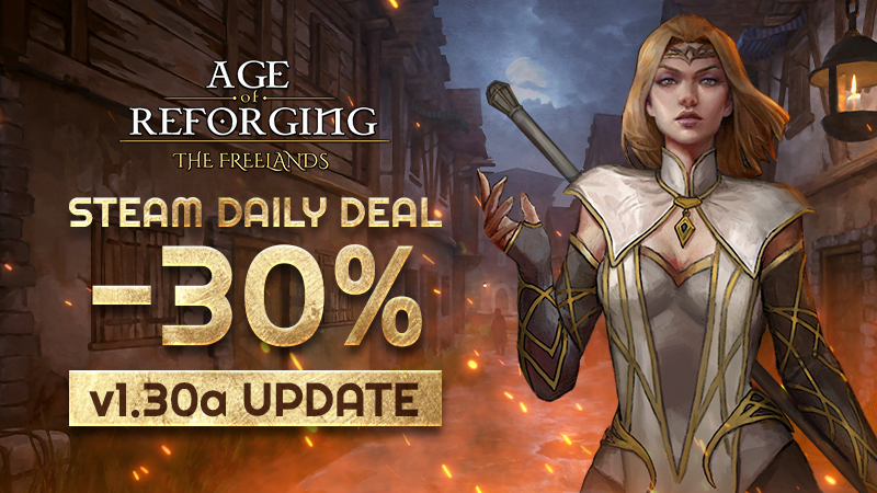 Age of Reforging v1.30a Major Update & Daily Deal -30% off
