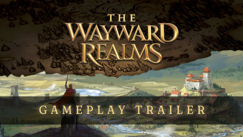 The Wayward Realms - Kickstarter is LIVE - Steam News