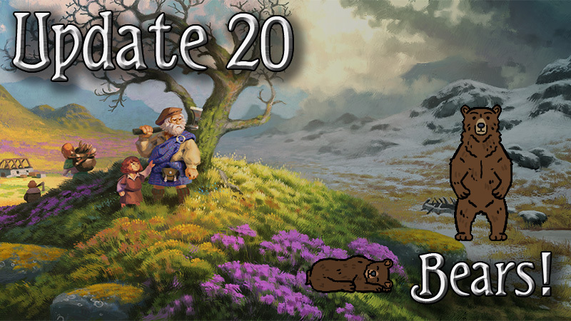 Update 20 - Bears!