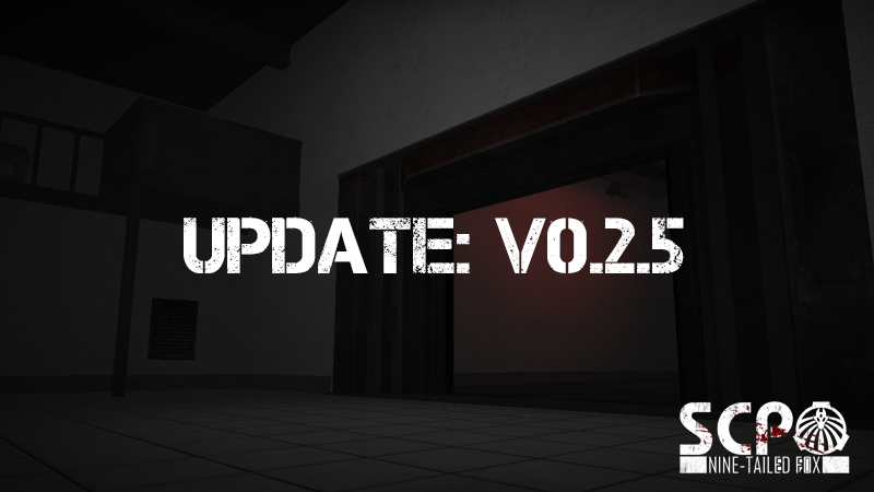 SCP: Nine-Tailed Fox - V0.2.5 | Patch Notes - Steam News