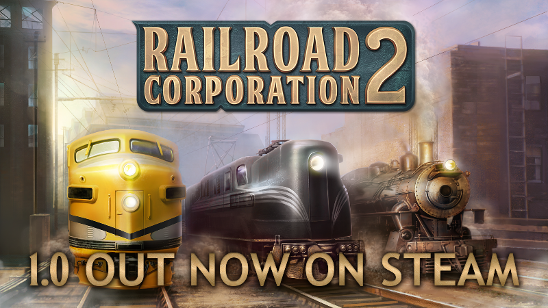 Railroad Corporation 2 is now OUT OF EARLY ACCESS!