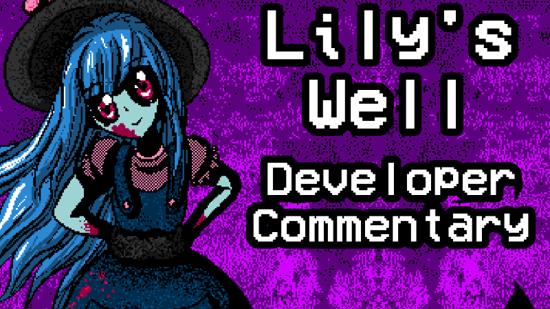 Lily's Well - Lily's Well Developer Commentary Stream - Steam News