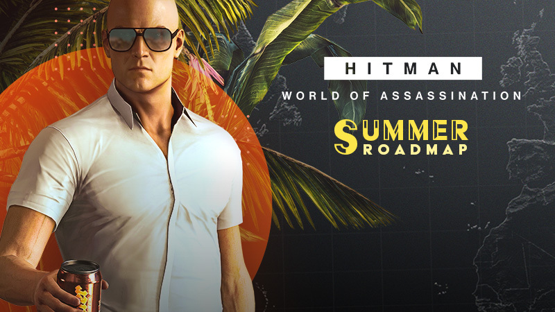 HITMAN World of Assassination: Summer Roadmap :: HITMAN 3 Events &  Ankündigungen