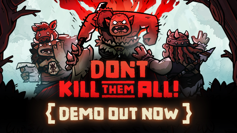 DEMO Out Now For Don’t Kill Them All!