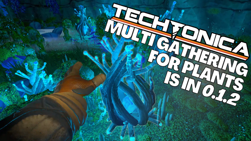 Techtonica - Mass gathering for plants will be in v0.1.2! - Steam News