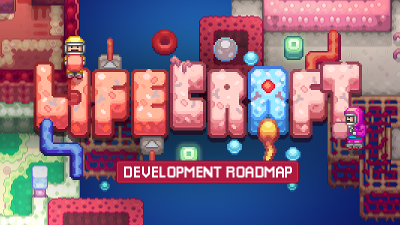 Lifecraft Lifecraft Development Roadmap Steam News