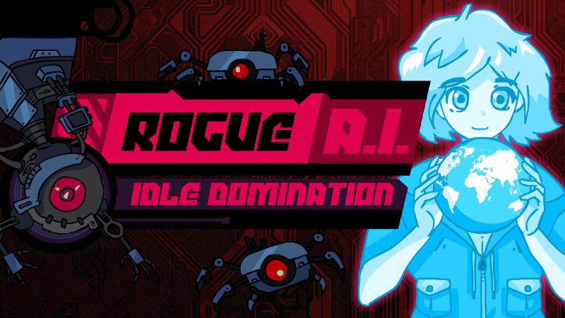 Rogue AI: Idle Domination is coming soon!