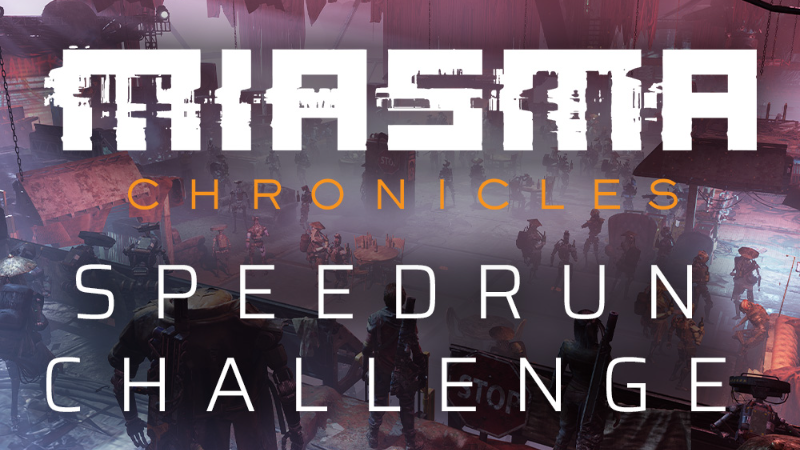 Miasma Chronicles Miasma Chronicles Speedrun Challenge Steam News   53b1bffb54e2484aec9cf7da50c964464794e9f1 