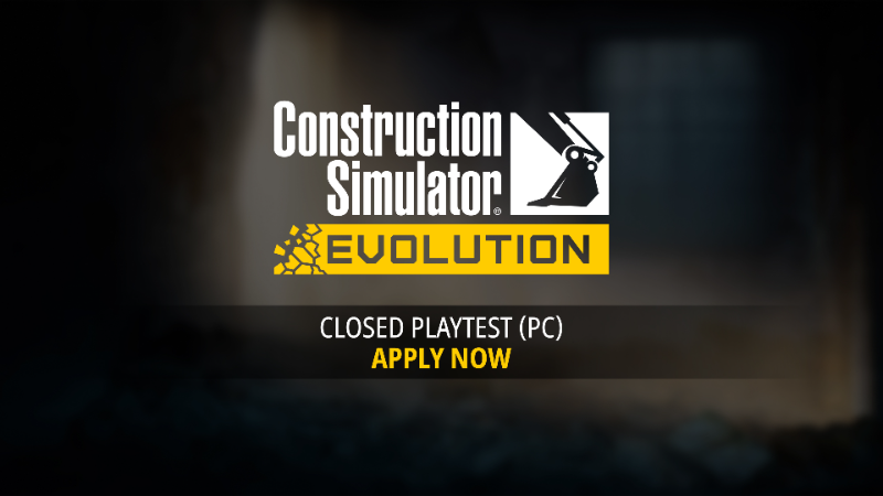 Construction Simulator: Evolution Closed Playtest – Applications Are Now Open!