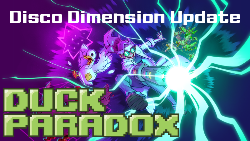 Duck Paradox - Disco Dimension Update! - Steam News