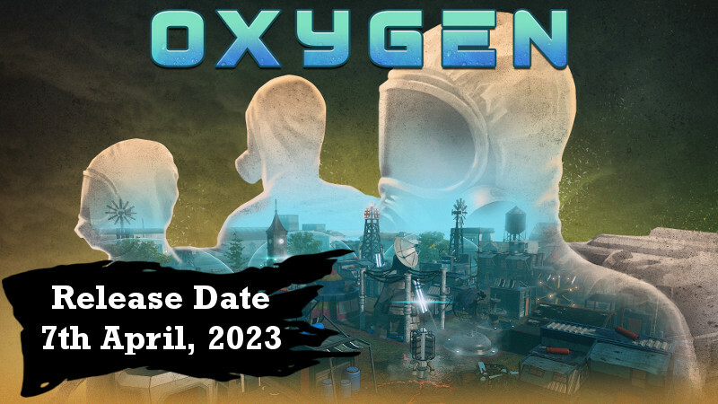 Oxygen: First Breath - Full Game Release Date - Steam News