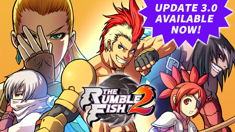 The Rumble Fish 2 - Update 3.0 Live Now ! - Steam News