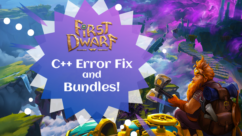 First Dwarf - Hotfix #1: C++ error fix - Steam News