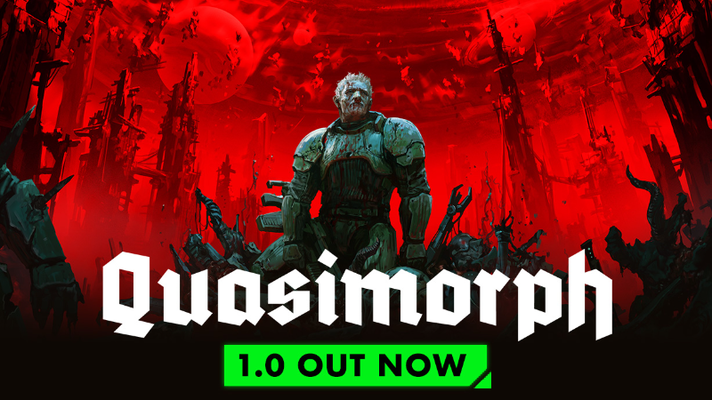 Quasimorph 1.0 IS OUT NOW!