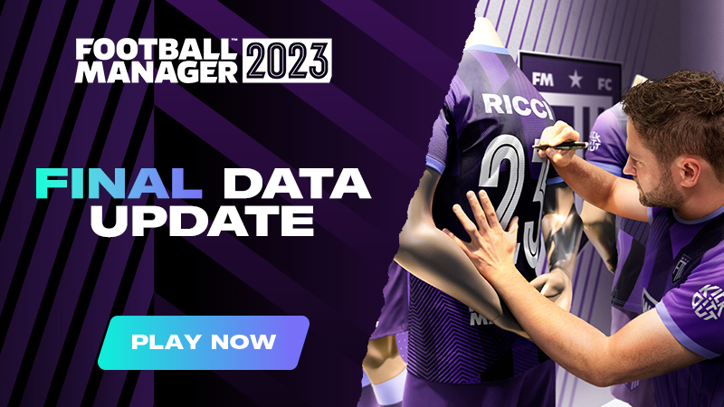 Football Manager 2023 - FM23 Final Data Update Now Live - Steam News