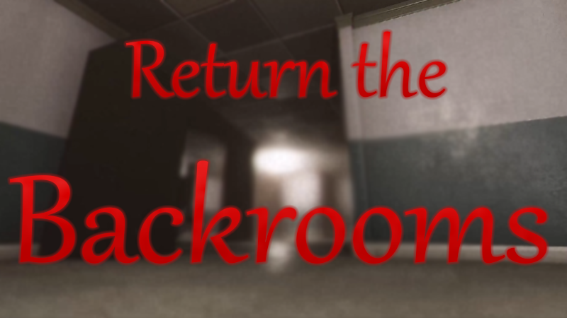 Как играть с другом backrooms no return. Return the backrooms.