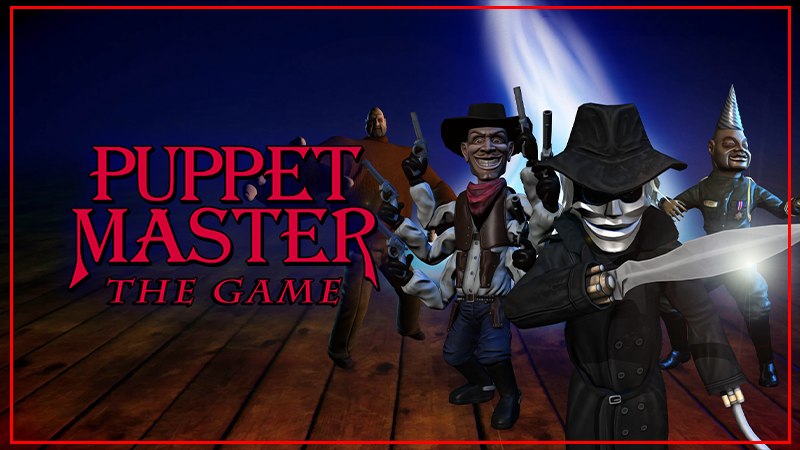 Puppet Master: The Game - Puppet Master: The Game FAQ - Steam News