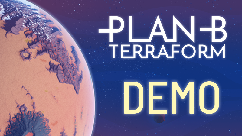 Plan B: Terraform - Plan B: Terraform Demo Is Now Live! - Steam News