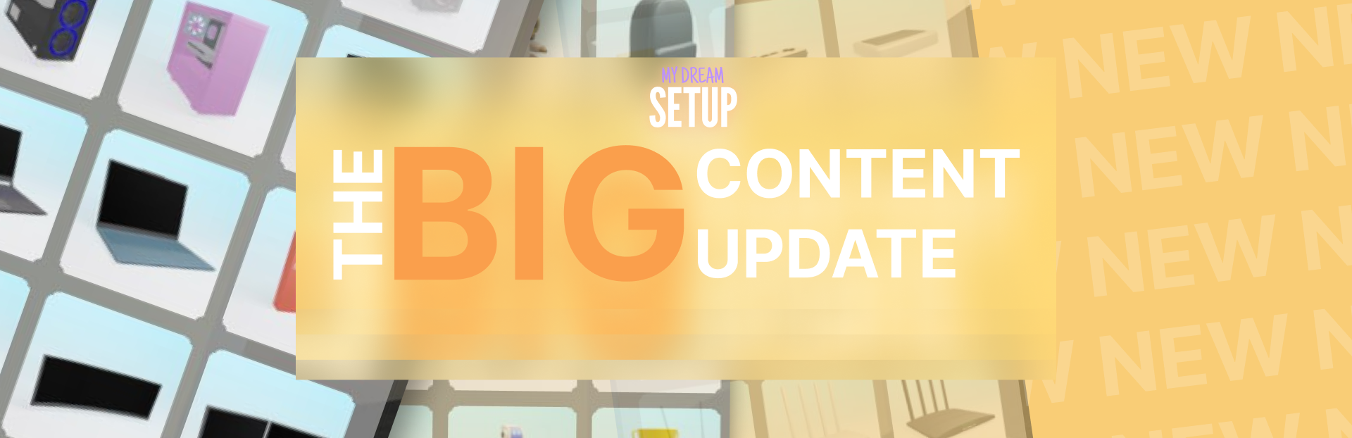 My Dream Setup BIG Content Update