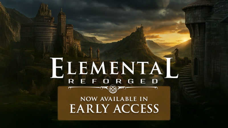 Now Available in Early Access: Elemental: Reforged