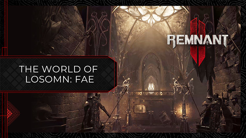 REMNANT II The World Of Losomn Fae Steam News   788d39455ffb6af49f3ef913ee773e0769ae0d62 