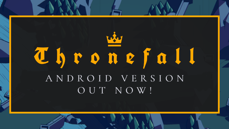 Thronefall mobile is now out on Android!