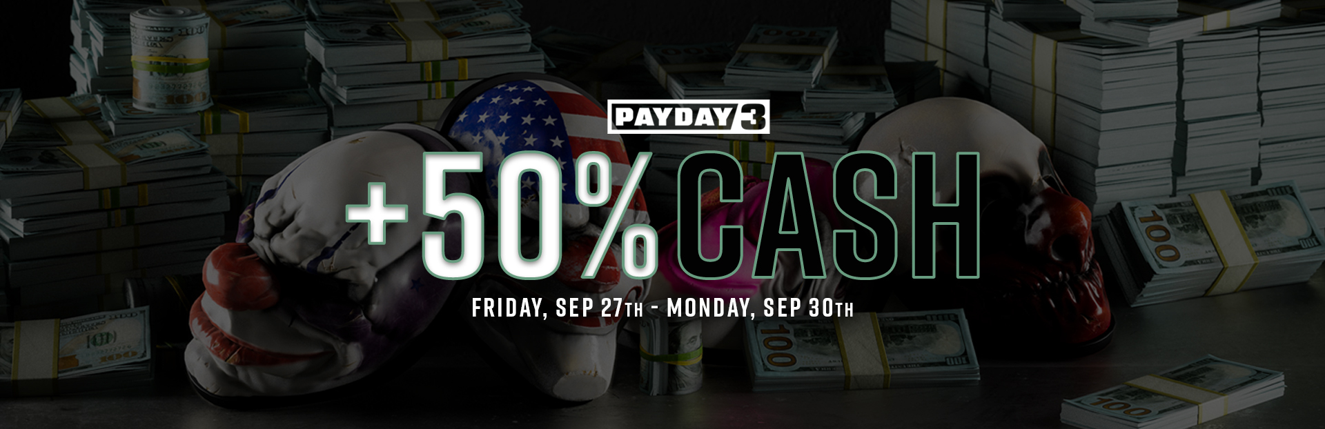 PAYDAY 3 - +50% Cash Weekend | pd3.gg