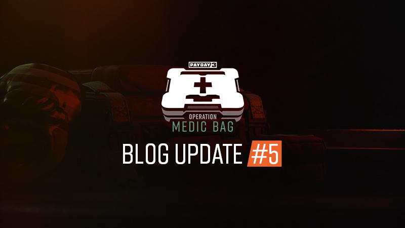 PAYDAY 3 - PAYDAY 3: Medic Bag Blog Update #5 - Steam News