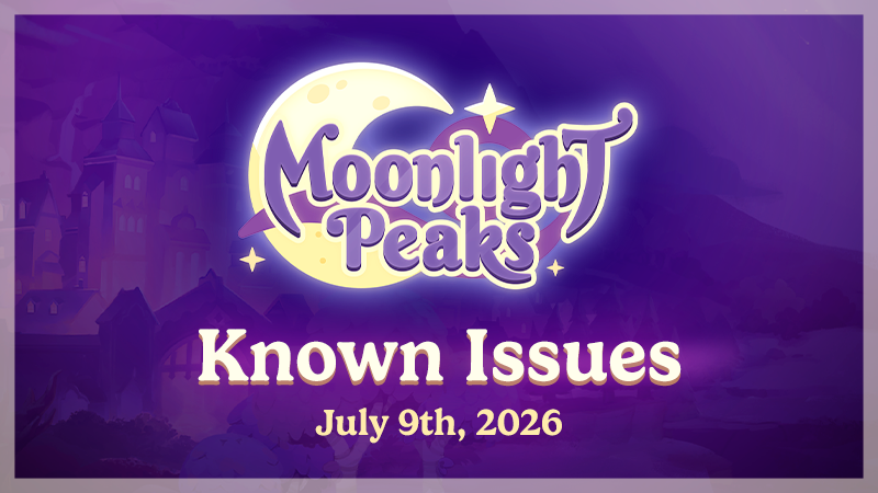 Known Issues - July 9th, 2026