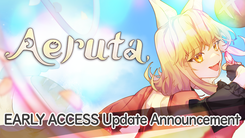 Aeruta Early access update Announcement!