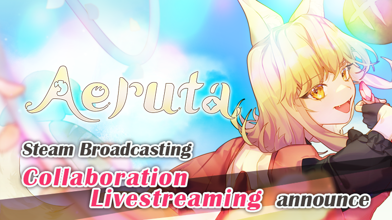 "Aeruta" Early Access Collaboration Streaming Announcement